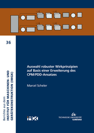 Buchcover Auswahl robuster Wirkprinzipien auf Basis einer Erweiterung des CPM/PDD-Ansatzes | Marcel Scheler | EAN 9783863602253 | ISBN 3-86360-225-0 | ISBN 978-3-86360-225-3