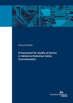 Buchcover A Framework for Quality of Service in Vehicle-to-Pedestrian Safety Communication | Parag Sewalkar | EAN 9783863602390 | ISBN 3-86360-239-0 | ISBN 978-3-86360-239-0