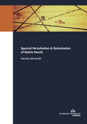 Buchcover Spectral Perturbation & Optimization of Matrix Pencils | Hannes Gernandt | EAN 9783863602468 | ISBN 3-86360-246-3 | ISBN 978-3-86360-246-8