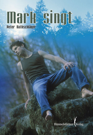 Buchcover Mark singt | Peter Nathschläger | EAN 9783863612450 | ISBN 3-86361-245-0 | ISBN 978-3-86361-245-0