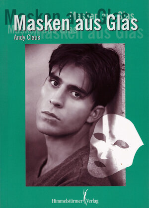 Buchcover Masken aus Glas | Andy Claus | EAN 9783863613143 | ISBN 3-86361-314-7 | ISBN 978-3-86361-314-3