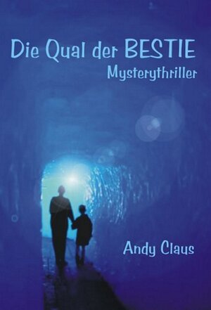 Buchcover Die Qual der Bestie | Andy Claus | EAN 9783863614362 | ISBN 3-86361-436-4 | ISBN 978-3-86361-436-2
