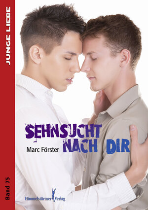 Buchcover Sehnsucht nach dir | Marc Förster | EAN 9783863614850 | ISBN 3-86361-485-2 | ISBN 978-3-86361-485-0