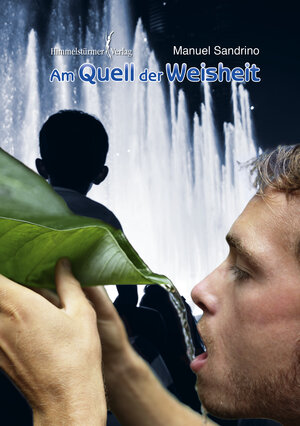 Buchcover Am Quell der Weisheit | Manuel Sandrino | EAN 9783863616021 | ISBN 3-86361-602-2 | ISBN 978-3-86361-602-1