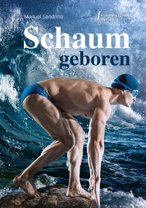 Buchcover Schaumgeboren | Manuel Sandrino | EAN 9783863617516 | ISBN 3-86361-751-7 | ISBN 978-3-86361-751-6