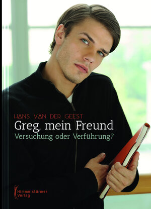 Buchcover Greg, mein Freund | Hans van der Geest | EAN 9783863617912 | ISBN 3-86361-791-6 | ISBN 978-3-86361-791-2