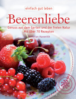 Buchcover Beerenliebe | Christian Havenith | EAN 9783863620165 | ISBN 3-86362-016-X | ISBN 978-3-86362-016-5