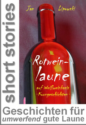 Buchcover Rotweinlaune - auf Weißweinbasis | Jan Lipowski | EAN 9783863671136 | ISBN 3-86367-113-9 | ISBN 978-3-86367-113-6