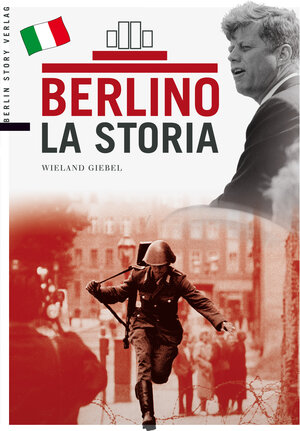 Buchcover Berlino La Storia | Wieland Giebel | EAN 9783863680473 | ISBN 3-86368-047-2 | ISBN 978-3-86368-047-3