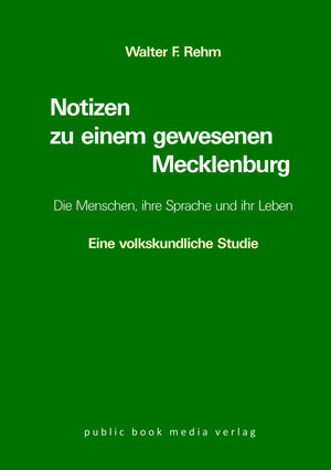 Buchcover Notizen zu einem gewesenen Mecklenburg. | Walter F. Rehm | EAN 9783863693336 | ISBN 3-86369-333-7 | ISBN 978-3-86369-333-6