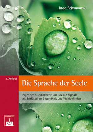 Buchcover Die Sprache der Seele | Ingo Schymanski | EAN 9783863712273 | ISBN 3-86371-227-7 | ISBN 978-3-86371-227-3
