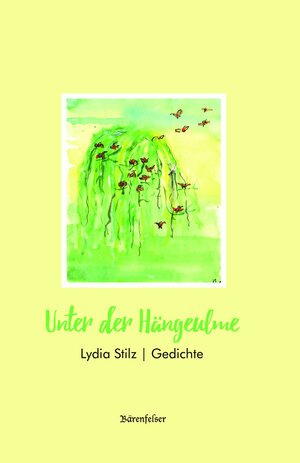 Buchcover Unter der Hängeulme | Lydia Stilz | EAN 9783863720551 | ISBN 3-86372-055-5 | ISBN 978-3-86372-055-1
