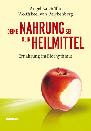 Buchcover Deine Nahrung sei dein Heilmittel - Ernährung im Biorhythmus | Angelika Wolffskeel von Reichenberg | EAN 9783863740290 | ISBN 3-86374-029-7 | ISBN 978-3-86374-029-0