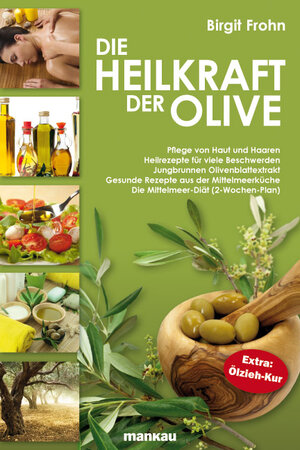Buchcover Die Heilkraft der Olive | Birgit Frohn | EAN 9783863740467 | ISBN 3-86374-046-7 | ISBN 978-3-86374-046-7