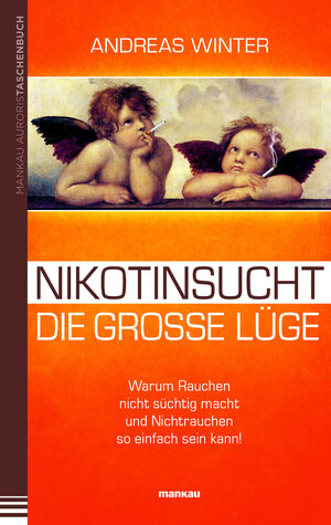 Buchcover Nikotinsucht – die große Lüge | Andreas Winter | EAN 9783863740825 | ISBN 3-86374-082-3 | ISBN 978-3-86374-082-5