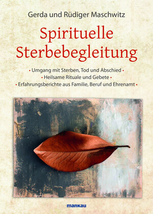 Buchcover Spirituelle Sterbebegleitung | Rüdiger Maschwitz | EAN 9783863740948 | ISBN 3-86374-094-7 | ISBN 978-3-86374-094-8