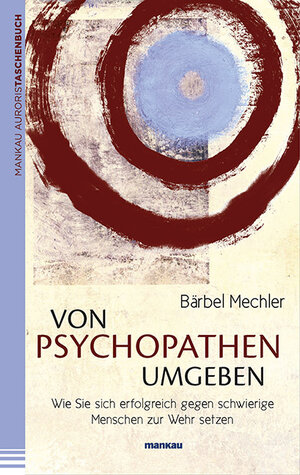 Buchcover Von Psychopathen umgeben | Bärbel Mechler | EAN 9783863741259 | ISBN 3-86374-125-0 | ISBN 978-3-86374-125-9