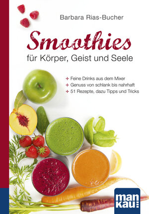 Buchcover Smoothies für Körper, Geist und Seele. Kompakt-Ratgeber | Barbara Rias-Bucher | EAN 9783863741648 | ISBN 3-86374-164-1 | ISBN 978-3-86374-164-8