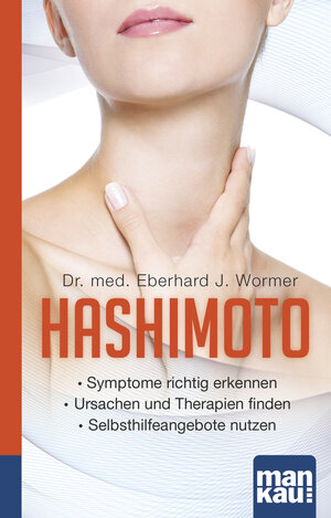 Buchcover Hashimoto. Kompakt-Ratgeber | Eberhard J. Wormer | EAN 9783863741761 | ISBN 3-86374-176-5 | ISBN 978-3-86374-176-1