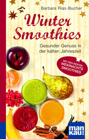 Buchcover Winter-Smoothies. Kompakt-Ratgeber | Barbara Rias-Bucher | EAN 9783863741815 | ISBN 3-86374-181-1 | ISBN 978-3-86374-181-5