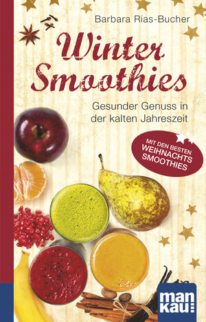 Buchcover Winter-Smoothies. Kompakt-Ratgeber | Barbara Rias-Bucher | EAN 9783863741822 | ISBN 3-86374-182-X | ISBN 978-3-86374-182-2