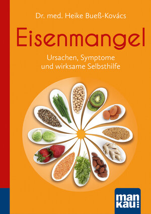 Buchcover Eisenmangel. Kompakt-Ratgeber | Heike Bueß-Kovács | EAN 9783863742928 | ISBN 3-86374-292-3 | ISBN 978-3-86374-292-8