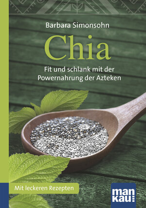 Buchcover Chia. Kompakt-Ratgeber | Barbara Simonsohn | EAN 9783863742966 | ISBN 3-86374-296-6 | ISBN 978-3-86374-296-6