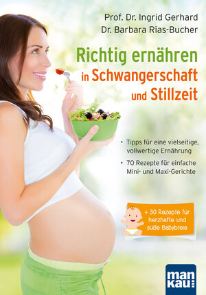 Buchcover Richtig ernähren in Schwangerschaft und Stillzeit | Prof. Dr. Ingrid Gerhard | EAN 9783863743109 | ISBN 3-86374-310-5 | ISBN 978-3-86374-310-9