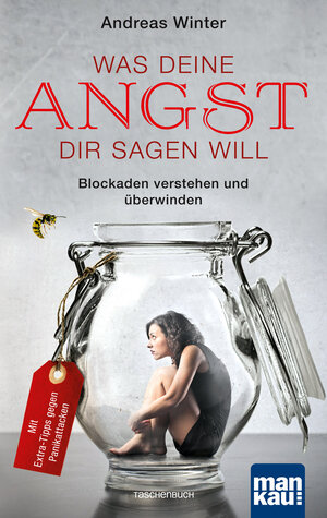 Buchcover Was deine Angst dir sagen will | Andreas Winter | EAN 9783863743246 | ISBN 3-86374-324-5 | ISBN 978-3-86374-324-6