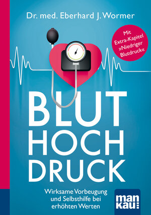 Buchcover Bluthochdruck. Kompakt-Ratgeber | Dr. med. Eberhard J. Wormer | EAN 9783863743819 | ISBN 3-86374-381-4 | ISBN 978-3-86374-381-9