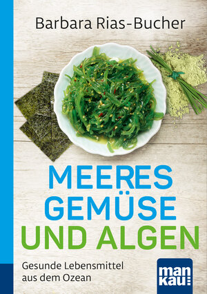 Buchcover Meeresgemüse und Algen. Kompakt-Ratgeber | Barbara Rias-Bucher | EAN 9783863743864 | ISBN 3-86374-386-5 | ISBN 978-3-86374-386-4