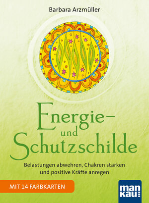 Buchcover Energie- und Schutzschilde | Barbara Arzmüller | EAN 9783863744069 | ISBN 3-86374-406-3 | ISBN 978-3-86374-406-9