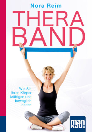 Buchcover Thera-Band. Kompakt-Ratgeber | Nora Reim | EAN 9783863744274 | ISBN 3-86374-427-6 | ISBN 978-3-86374-427-4