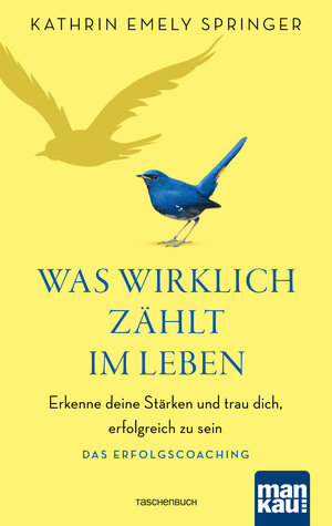 Buchcover Was wirklich zählt im Leben | Kathrin Emely Springer | EAN 9783863744847 | ISBN 3-86374-484-5 | ISBN 978-3-86374-484-7