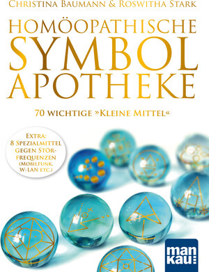 Buchcover Homöopathische Symbolapotheke. 70 wichtige "Kleine Mittel" | Christina Baumann | EAN 9783863745257 | ISBN 3-86374-525-6 | ISBN 978-3-86374-525-7