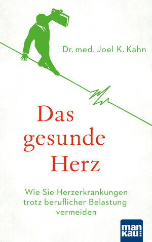 Buchcover Das gesunde Herz | Dr. med. Joel K. Kahn | EAN 9783863745295 | ISBN 3-86374-529-9 | ISBN 978-3-86374-529-5
