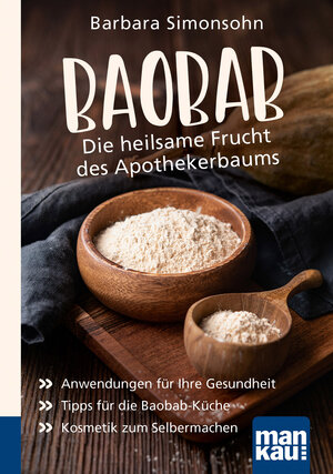 Buchcover Baobab - Die heilsame Frucht des Apothekerbaums. Kompakt-Ratgeber | Barbara Simonsohn | EAN 9783863746155 | ISBN 3-86374-615-5 | ISBN 978-3-86374-615-5