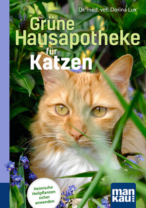 Buchcover Grüne Hausapotheke für Katzen. Kompakt-Ratgeber | Dorina Lux | EAN 9783863746551 | ISBN 3-86374-655-4 | ISBN 978-3-86374-655-1