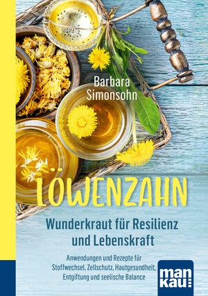 Buchcover Löwenzahn - Wunderkraut für Resilienz und Lebenskraft | Barbara Simonsohn | EAN 9783863746957 | ISBN 3-86374-695-3 | ISBN 978-3-86374-695-7