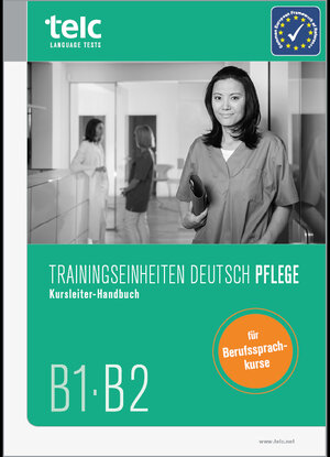 Buchcover Trainingseinheiten telc Deutsch B1·B2 Pflege | Andrea Schlögl | EAN 9783863753719 | ISBN 3-86375-371-2 | ISBN 978-3-86375-371-9