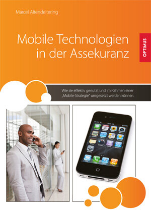 Buchcover Mobile Technologien in der Assekuranz | Marcel Altendeitering | EAN 9783863760410 | ISBN 3-86376-041-7 | ISBN 978-3-86376-041-0
