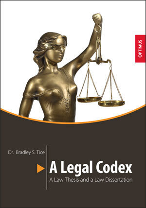 Buchcover A Legal Codex | Bradley S. Tice | EAN 9783863760557 | ISBN 3-86376-055-7 | ISBN 978-3-86376-055-7