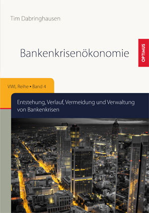 Buchcover Bankenkrisenökonomie | Tim Dabringhausen | EAN 9783863760700 | ISBN 3-86376-070-0 | ISBN 978-3-86376-070-0