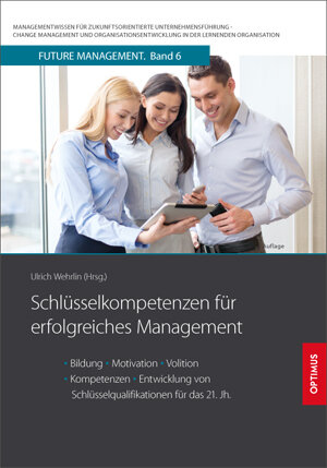 Buchcover Schlüsselkompetenzen für erfolgreiches Management | Ulrich Prof. Dr. Dr. h.c. Wehrlin | EAN 9783863760861 | ISBN 3-86376-086-7 | ISBN 978-3-86376-086-1