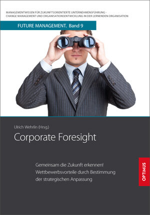 Buchcover Corporate Foresight | Ulrich Prof. Dr. Dr. h.c. Wehrlin | EAN 9783863760892 | ISBN 3-86376-089-1 | ISBN 978-3-86376-089-2