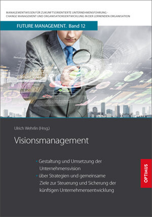 Buchcover Visionsmanagement | Ulrich Prof. Dr. Dr. h.c. Wehrlin | EAN 9783863760922 | ISBN 3-86376-092-1 | ISBN 978-3-86376-092-2