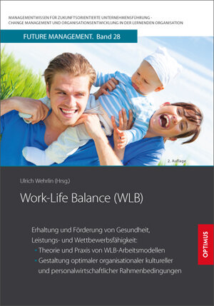 Buchcover Work-Life Balance WLB | Ulrich Prof. Dr. Dr. h.c. Wehrlin | EAN 9783863761080 | ISBN 3-86376-108-1 | ISBN 978-3-86376-108-0