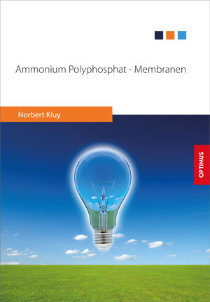Buchcover Ammonium Polyphosphat – Membranen | Norbert Kluy | EAN 9783863761486 | ISBN 3-86376-148-0 | ISBN 978-3-86376-148-6