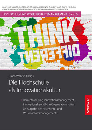 Buchcover Die Hochschule als Innovationskultur | Ulrich Prof. Dr. Dr. h.c. Wehrlin | EAN 9783863762193 | ISBN 3-86376-219-3 | ISBN 978-3-86376-219-3