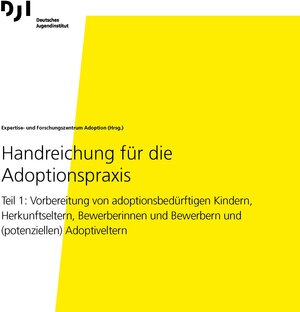 Buchcover Handreichung für die Adoptionspraxis | Heinz Kindler | EAN 9783863793340 | ISBN 3-86379-334-X | ISBN 978-3-86379-334-0